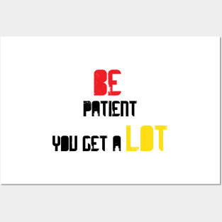 Be patient you get a lot Posters and Art